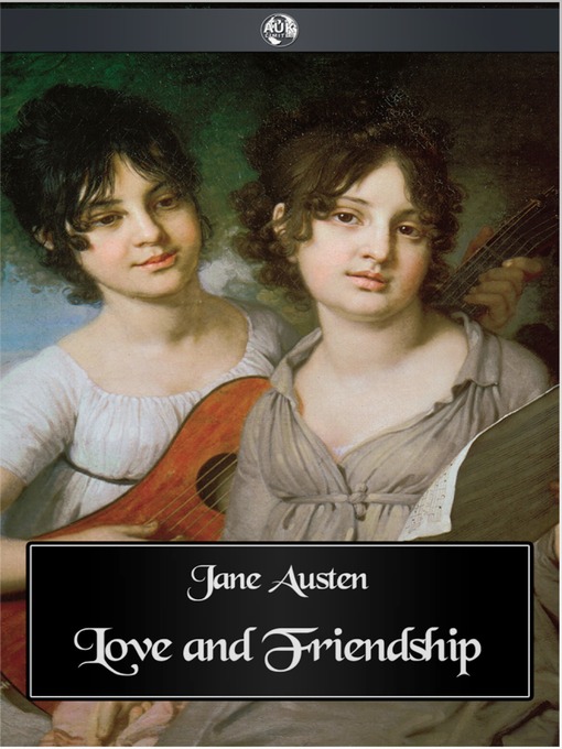 Title details for Love and Friendship by Jane Austen - Available